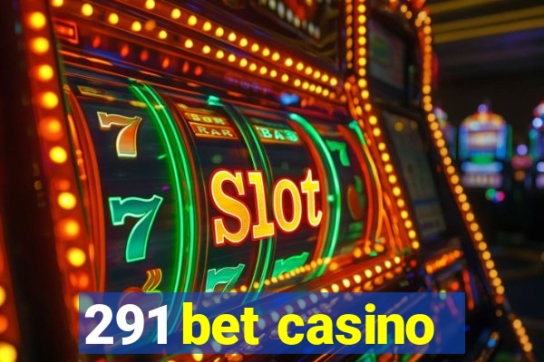 291 bet casino