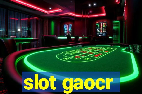 slot gaocr