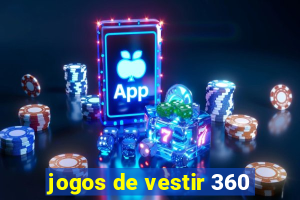 jogos de vestir 360