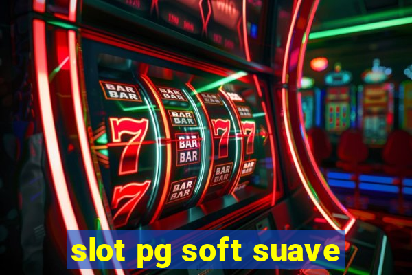 slot pg soft suave