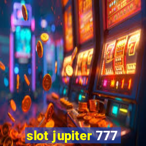 slot jupiter 777