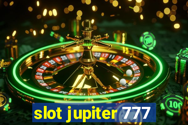 slot jupiter 777