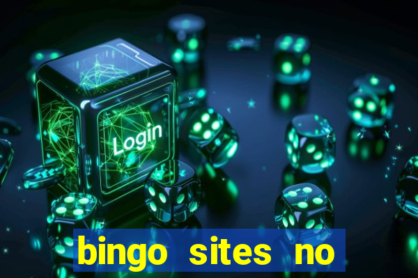 bingo sites no deposit not on gamstop