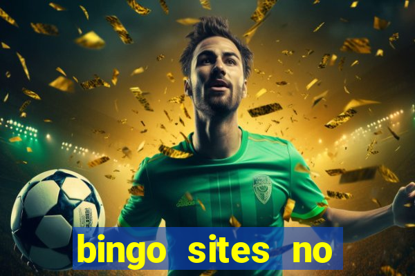 bingo sites no deposit not on gamstop