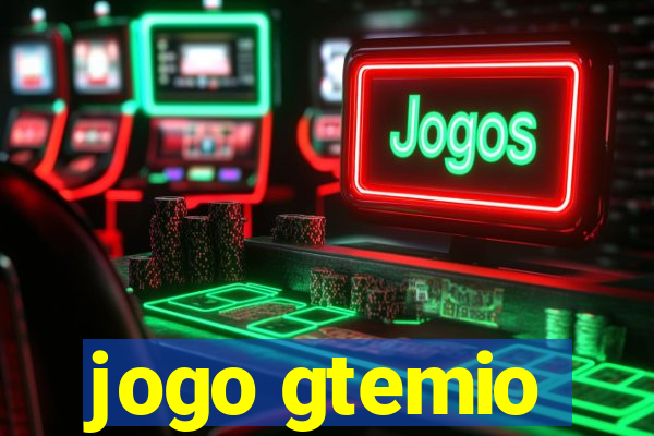 jogo gtemio