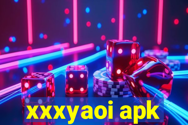 xxxyaoi apk