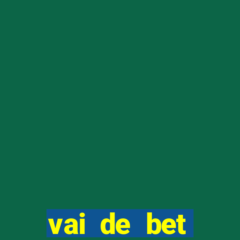 vai de bet aplicativo download