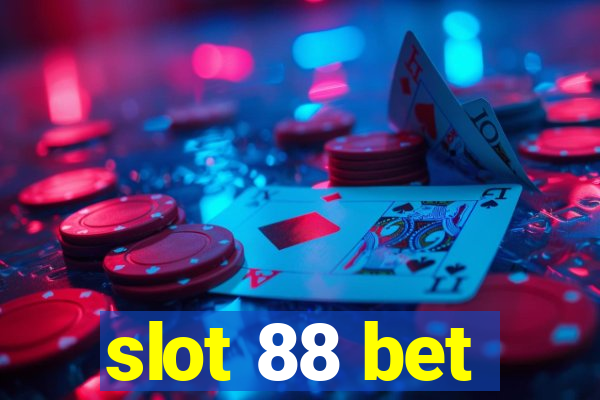 slot 88 bet