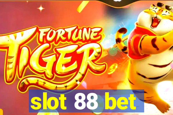 slot 88 bet