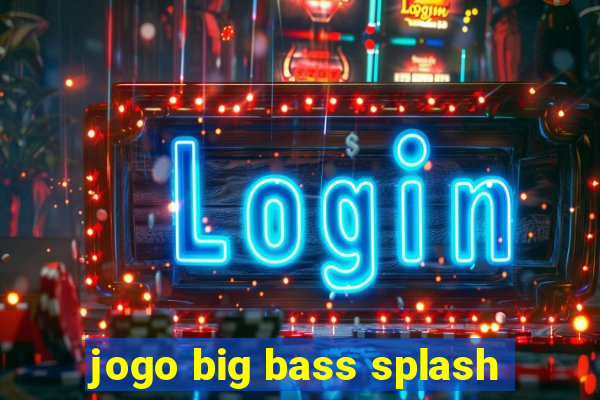 jogo big bass splash