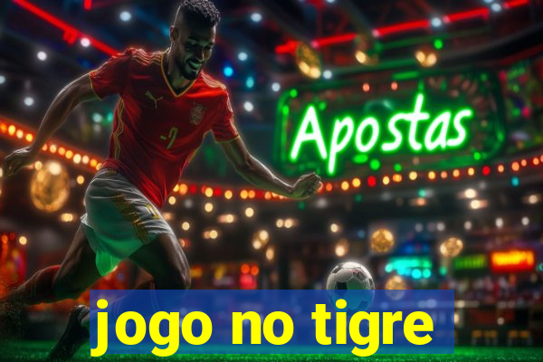 jogo no tigre