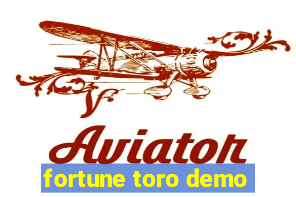 fortune toro demo