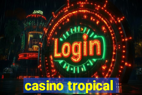 casino tropical