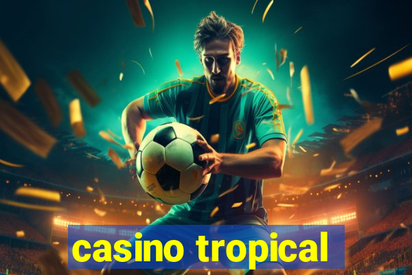 casino tropical