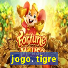 jogo. tigre