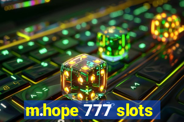 m.hope 777 slots