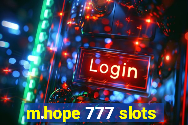 m.hope 777 slots