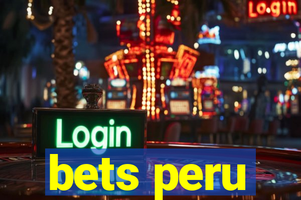 bets peru