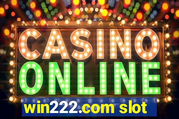 win222.com slot