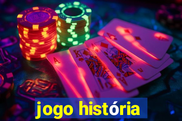 jogo história