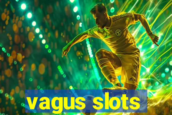 vagus slots