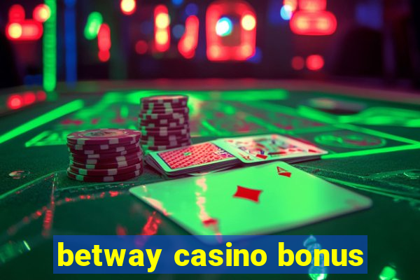 betway casino bonus