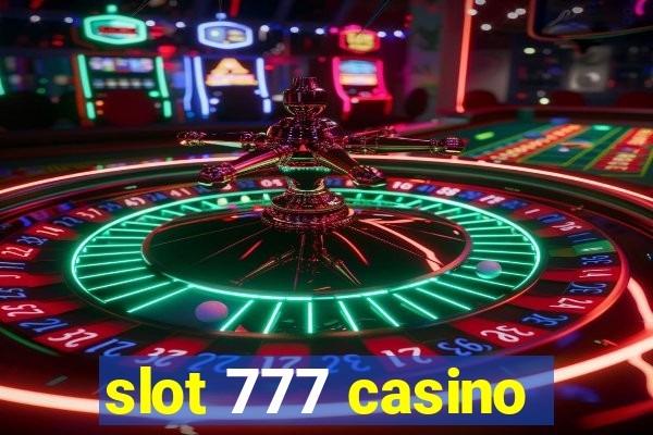 slot 777 casino