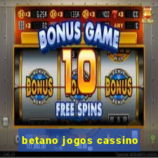 betano jogos cassino