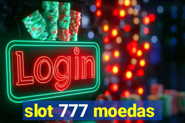 slot 777 moedas