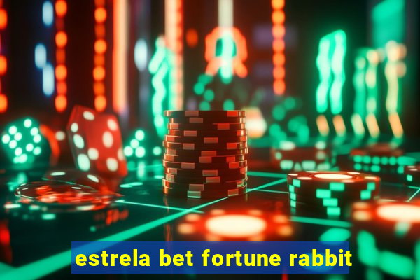 estrela bet fortune rabbit