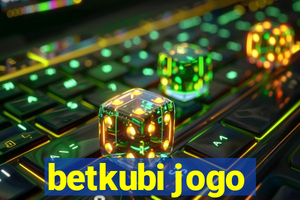 betkubi jogo