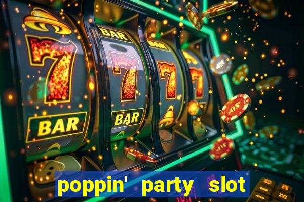 poppin' party slot free play