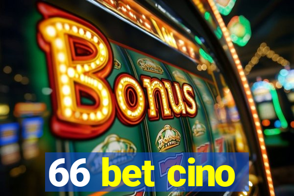 66 bet cino