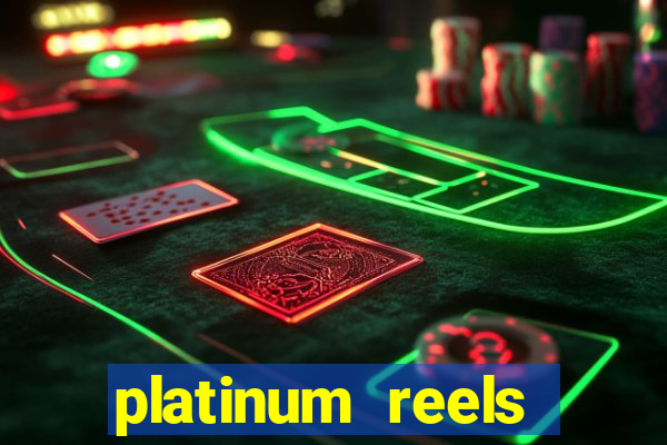 platinum reels online casino