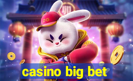 casino big bet