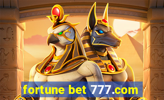 fortune bet 777.com