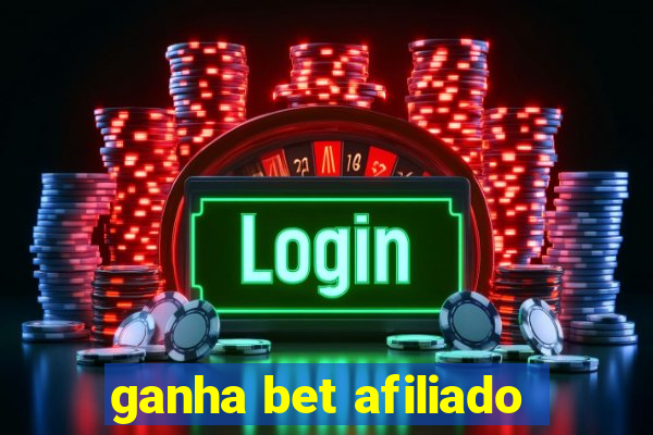 ganha bet afiliado