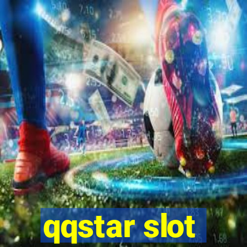 qqstar slot