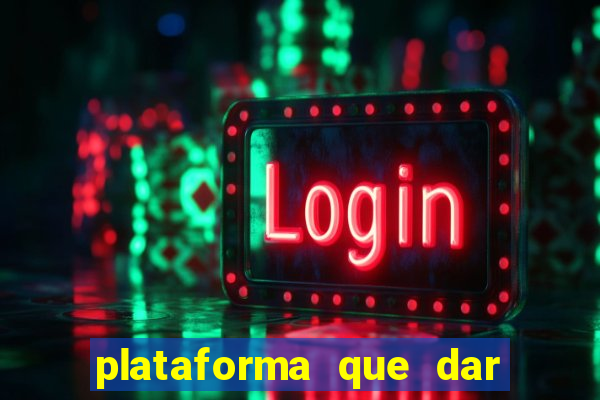 plataforma que dar bonus para jogar