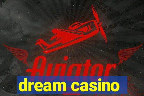 dream casino