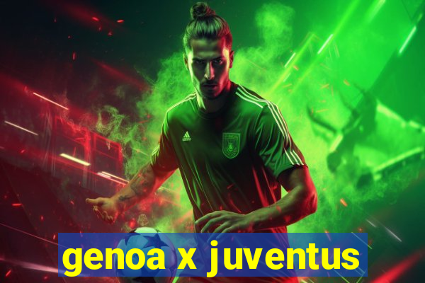 genoa x juventus