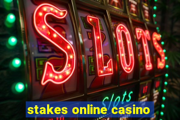 stakes online casino