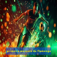 primeiro mascote do flamengo