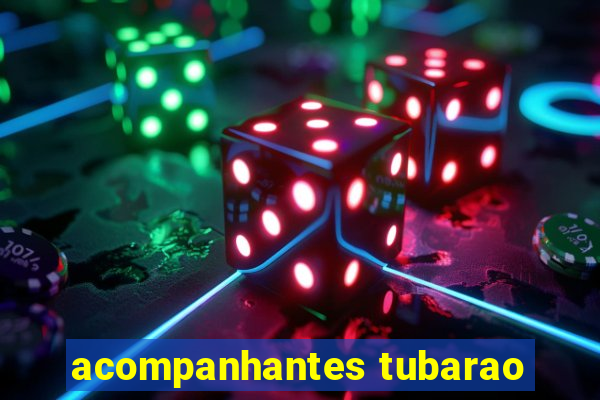 acompanhantes tubarao