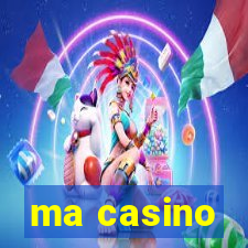 ma casino