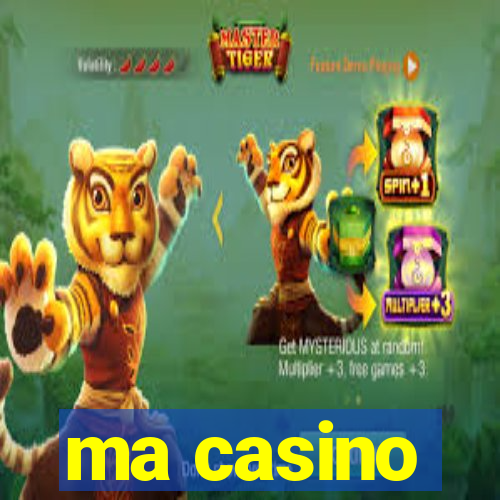 ma casino