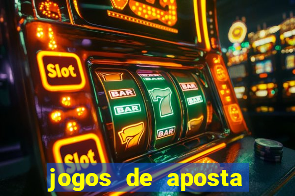 jogos de aposta dinheiro real