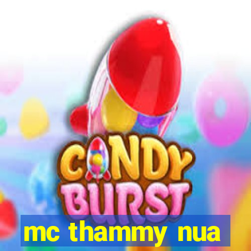 mc thammy nua