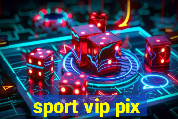 sport vip pix