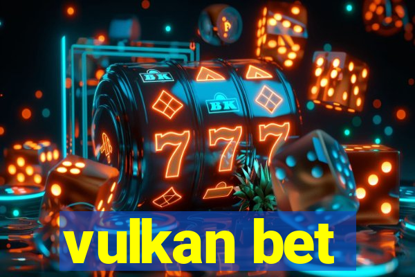 vulkan bet